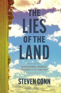 The Lies of the Land : Seeing Rural America for What It Is—and Isn't