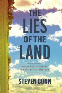 The Lies of the Land : Seeing Rural America for What It Is—and Isn't