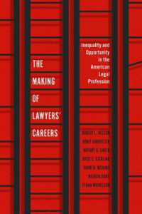 米国の法曹界におけるキャリアの格差<br>The Making of Lawyers' Careers : Inequality and Opportunity in the American Legal Profession (Chicago Series in Law and Society)