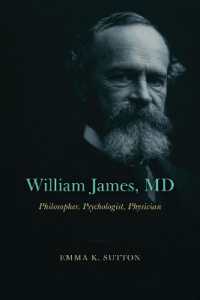 哲学者ウィリアム・ジェイムズと医学<br>William James, MD : Philosopher, Psychologist, Physician