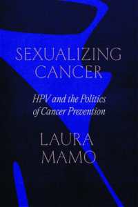 Sexualizing Cancer : HPV and the Politics of Cancer Prevention