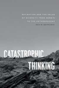 絶滅と生物多様性の思想史：ダーウィンから人新世へ<br>Catastrophic Thinking : Extinction and the Value of Diversity from Darwin to the Anthropocene (science.culture)