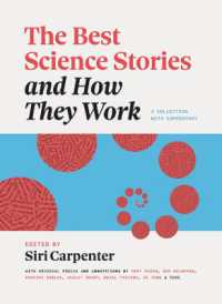 The Best Science Stories and How They Work : A Collection with Commentary (Chicago Guides to Writing, Editing, and Publishing)