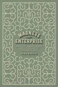 Madness and Enterprise : Psychiatry, Economic Reason, and the Emergence of Pathological Value