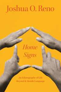 Home Signs : An Ethnography of Life beyond and beside Language