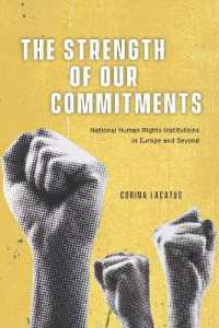 欧州と世界の国内人権機関<br>The Strength of Our Commitments : National Human Rights Institutions in Europe and Beyond (Chicago Series on International and Domestic Institutions)