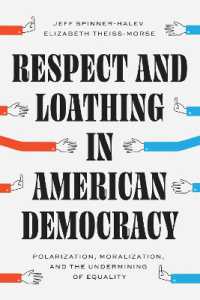 Respect and Loathing in American Democracy : Polarization, Moralization, and the Undermining of Equality (Chicago Studies in American Politics)
