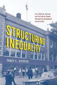 Structuring Inequality : How Schooling, Housing, and Tax Policies Shaped Metropolitan Development and Education