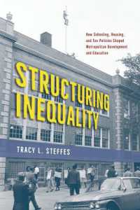 Structuring Inequality : How Schooling, Housing, and Tax Policies Shaped Metropolitan Development and Education