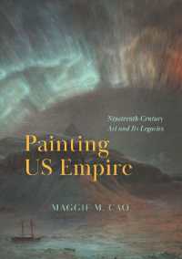Painting US Empire : Nineteenth-Century Art and Its Legacies