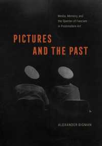Pictures and the Past : Media, Memory, and the Specter of Fascism in Postmodern Art