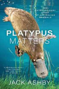 Platypus Matters : The Extraordinary Story of Australian Mammals