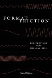Format Friction : Perspectives on the Shellac Disc (New Material Histories of Music)