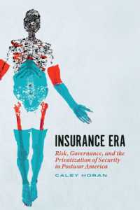 Insurance Era : Risk, Governance, and the Privatization of Security in Postwar America
