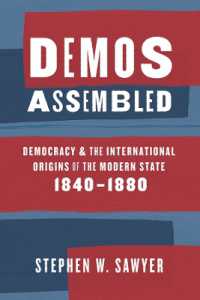 近代的民主国家の国際的起源1840-1880年<br>Demos Assembled : Democracy and the International Origins of the Modern State, 1840-1880