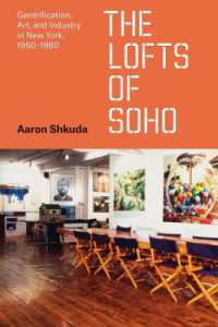 The Lofts of SoHo : Gentrification, Art, and Industry in New York, 1950-1980 (Historical Studies of Urban America)