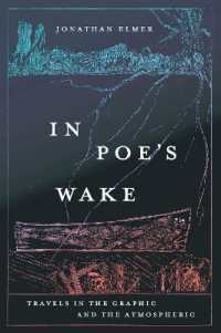 ポーと後世の文化：視覚と空気にわたるアイコンとしての影響力<br>In Poe's Wake : Travels in the Graphic and the Atmospheric