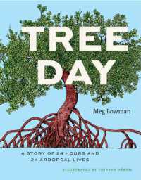 Tree Day : A Story of 24 Hours and 24 Arboreal Lives (Earth Day)