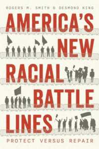 America's New Racial Battle Lines : Protect versus Repair (Chicago Studies in American Politics)