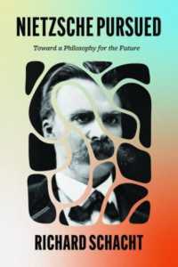 Nietzsche Pursued : Toward a Philosophy for the Future