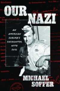 Our Nazi : An American Suburb's Encounter with Evil (Chicago Visions and Revisions)