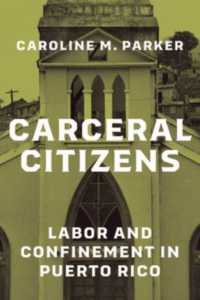 Carceral Citizens : Labor and Confinement in Puerto Rico