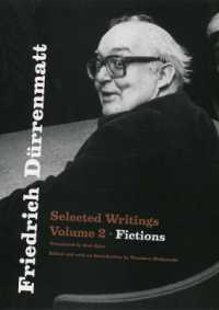Friedrich Dürrenmatt : Selected Writings, Volume 2, Fictions