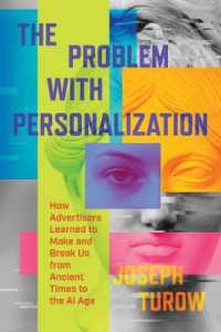 The Problem with Personalization : How Advertisers Learned to Make and Break Us from Ancient Times to the AI Age