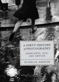 A Dirty History of Photography : Chemistry, Fog, and Empire