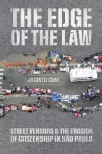 The Edge of the Law : Street Vendors and the Erosion of Citizenship in São Paulo