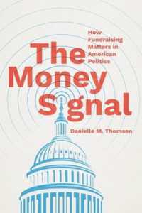 The Money Signal : How Fundraising Matters in American Politics (Chicago Studies in American Politics)