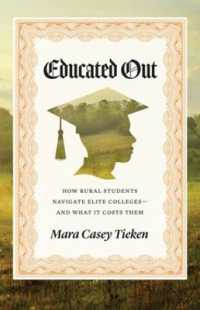 Educated Out : How Rural Students Navigate Elite Colleges—And What It Costs Them