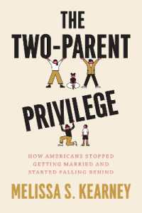『なぜ子どもの将来に両親が重要なのか：家族格差の経済学』（原書）<br>The Two-Parent Privilege : How Americans Stopped Getting Married and Started Falling Behind