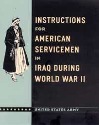 米軍イラク駐留兵士のための指示書（第二次大戦中）<br>Instructions for American Servicemen in Iraq during World War II