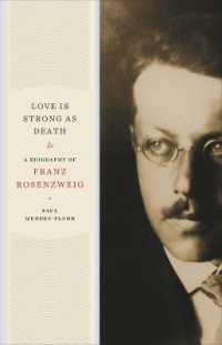 Love Is Strong as Death : A Biography of Franz Rosenzweig