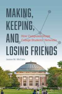 Making, Keeping, and Losing Friends : How Campuses Shape College Students' Networks