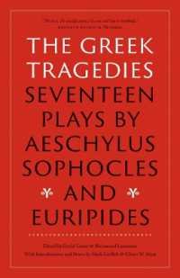 The Greek Tragedies : Seventeen Plays by Aeschylus, Sophocles, and Euripides