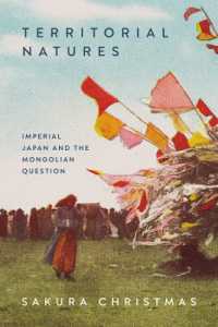 Territorial Natures : Imperial Japan and the Mongolian Question (Silk Roads)