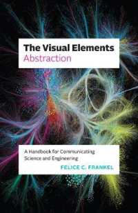 The Visual Elements—Abstraction : A Handbook for Communicating Science and Engineering (The Visual Elements)