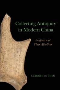 Collecting Antiquity in Modern China : Artifacts and Their Afterlives