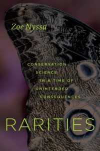 Rarities : Conservation Science in a Time of Unintended Consequences