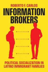 Information Brokers : Political Socialization in Latino Immigrant Families (Chicago Studies in American Politics)