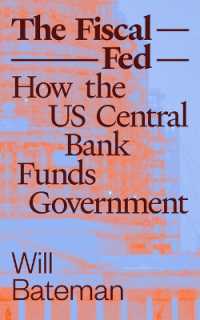 The Fiscal Fed : How the Us Central Bank Funds Government (Phenomenal World Books)
