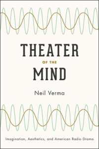 Theater of the Mind : Imagination, Aesthetics, and American Radio Drama