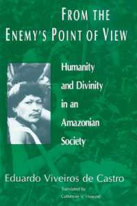 From the Enemy's Point of View : Humanity and Divinity in an Amazonian Society