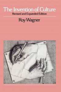 The Invention of Culture / Wagner, Roy - 紀伊國屋書店ウェブ