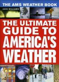 米国気象学会（AMS）気象ガイド<br>The AMS Weather Book : The Ultimate Guide to America's Weather