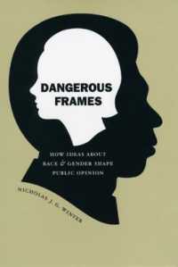 人種・ジェンダー意識と世論の形成<br>Dangerous Frames : How Ideas about Race and Gender Shape Public Opinion (Studies in Communication, Media, and Public Opinion)