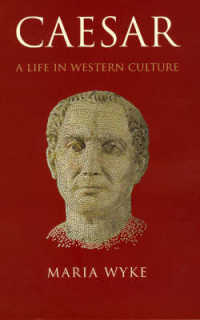 西洋文化におけるカエサル<br>Caesar : A Life in Western Culture