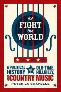 I'd Fight the World : A Political History of Old-Time, Hillbilly, and Country Music